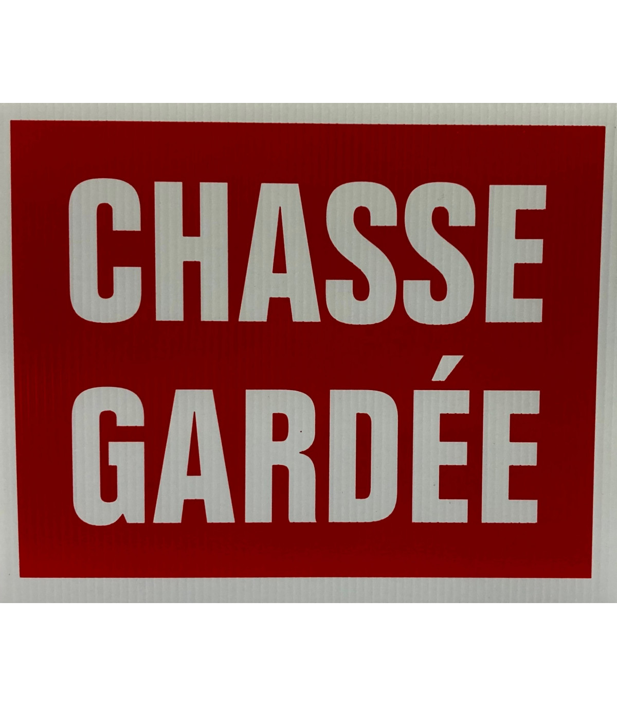 PANCARTE CHASSE GARDEE