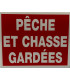 PANCARTE PECHE ET CHASSE GARDEES