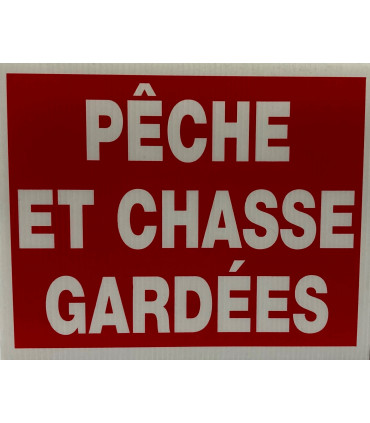 PANCARTE PECHE ET CHASSE GARDEES