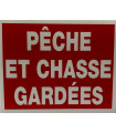 PANCARTE PECHE ET CHASSE GARDEES